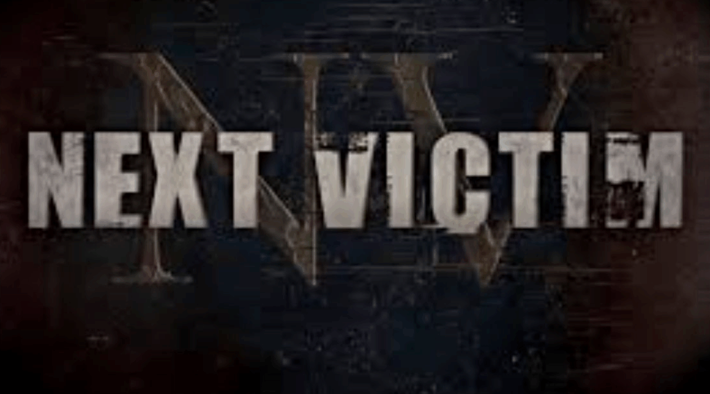 NEXT VICTIM